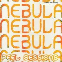 Nebula (USA) : Peel Sessions (a BBC Recording)